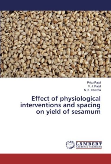 Effect of physiological interventions and spacing on yield of sesamum