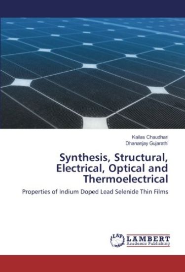 Synthesis, Structural, Electrical, Optical and Thermoelectrical