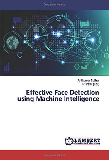 Effective Face Detection using Machine Intelligence
