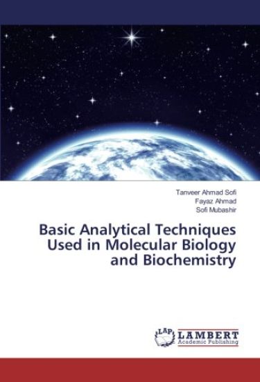 Basic Analytical Techniques Used in Molecular Biology and Biochemistry – Tanveer Ahmad Sofi, kirjan kansikuva