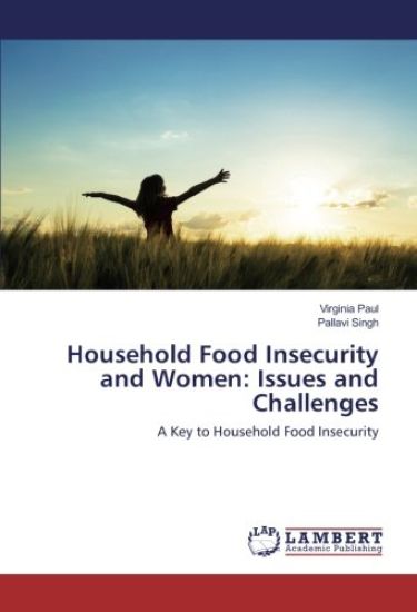 Household Food Insecurity and Women: Issues and Challenges