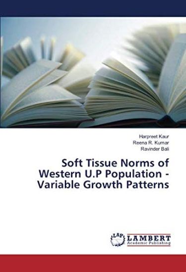 Soft Tissue Norms of Western U.P Population - Variable Growth Patterns – Harpreet Kaur, kirjan kansikuva
