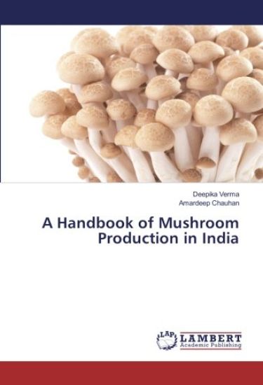 A Handbook of Mushroom Production in India