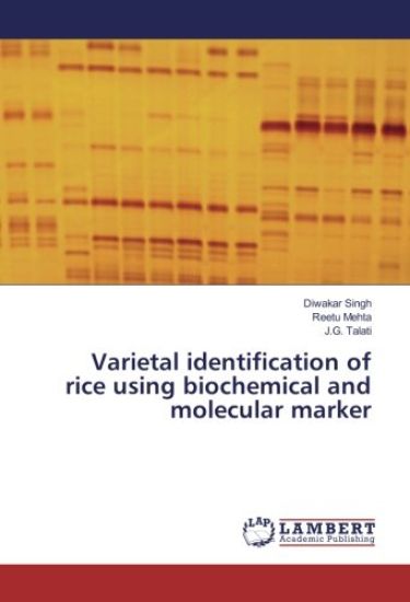 Varietal identification of rice using biochemical and molecular marker
