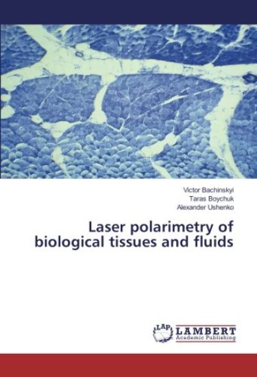 Laser polarimetry of biological tissues and fluids