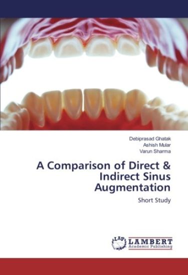 A Comparison of Direct & Indirect Sinus Augmentation