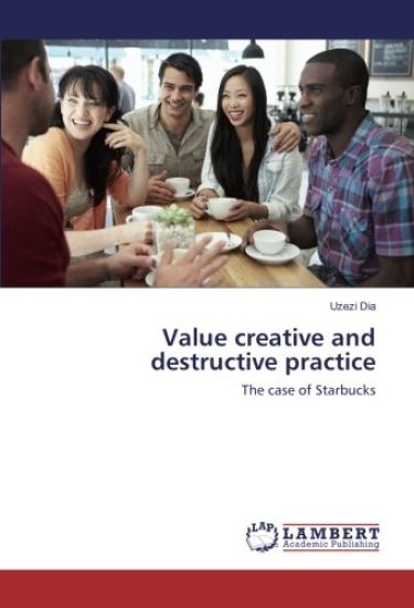 Value creative and destructive practice
