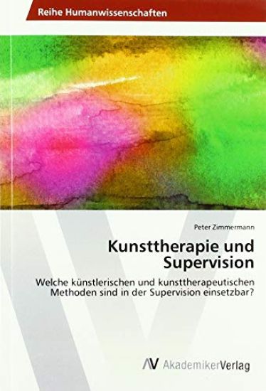 Kunsttherapie und Supervision