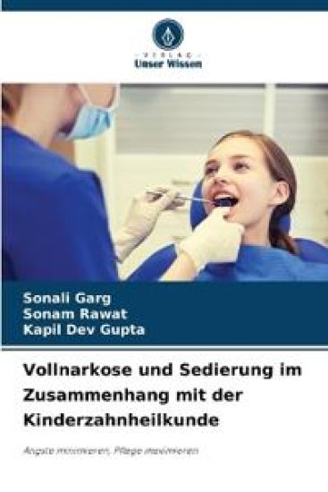 Vollnarkose und Sedierung im Zusammenhang mit der Kinderzahnheilkunde
