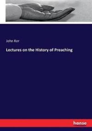 Lectures on the History of Preaching