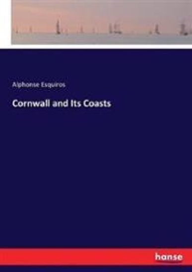 Cornwall and Its Coasts
