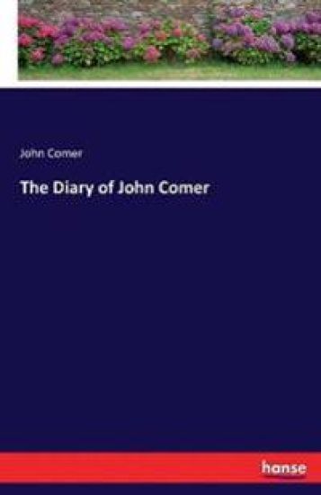 The Diary of John Comer