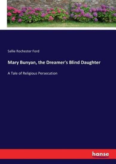 Mary Bunyan, the Dreamer's Blind Daughter