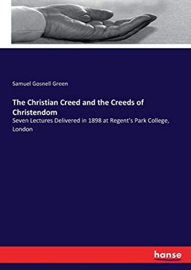 The Christian Creed and the Creeds of Christendom