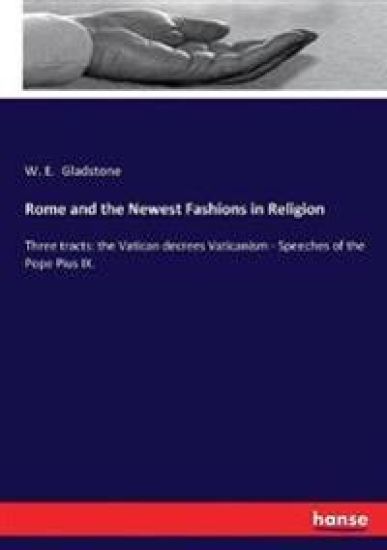 Rome and the Newest Fashions in Religion – William Ewart Gladstone, kirjan kansikuva