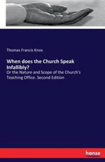 When does the Church Speak Infallibly?