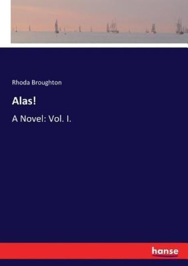 Alas!