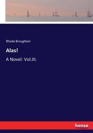 Alas!