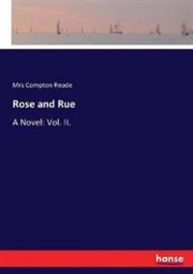 Rose and Rue