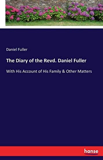 The Diary of the Revd. Daniel Fuller