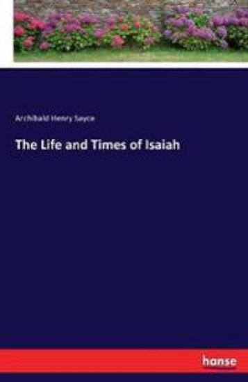 The Life and Times of Isaiah
