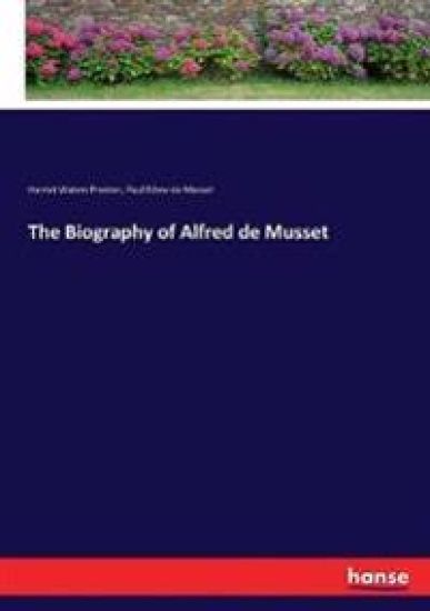 The Biography of Alfred de Musset