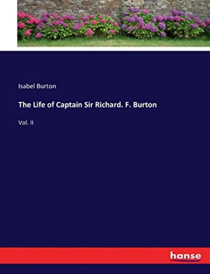 The Life of Captain Sir Richard. F. Burton