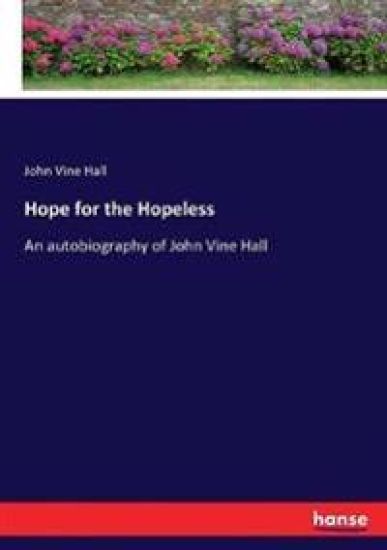 Hope for the Hopeless