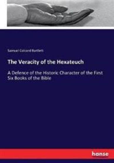 The Veracity of the Hexateuch