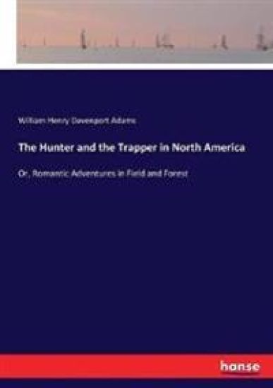 The Hunter and the Trapper in North America