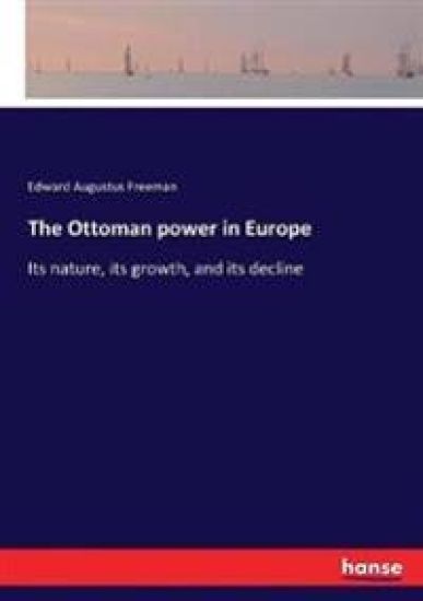 The Ottoman power in Europe