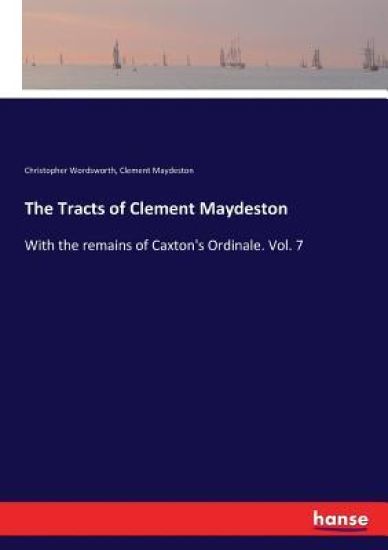 The Tracts of Clement Maydeston