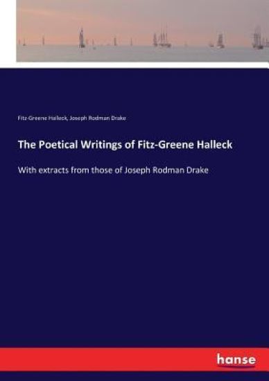 The Poetical Writings of Fitz-Greene Halleck