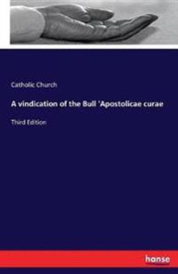 A vindication of the Bull 'Apostolicae curae