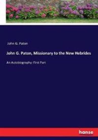 John G. Paton, Missionary to the New Hebrides
