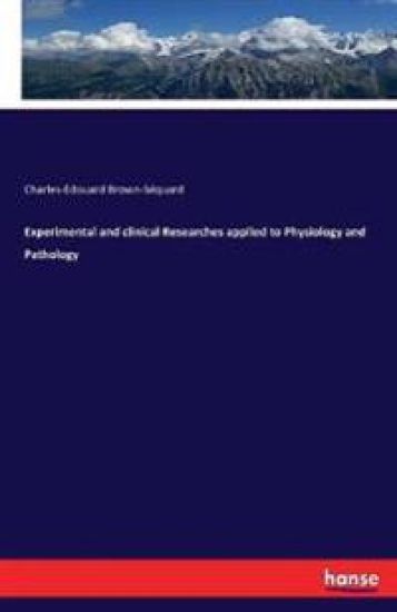 Experimental and clinical Researches applied to Physiology and Pathology