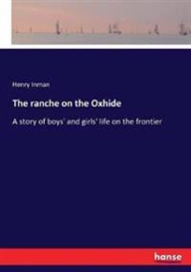 The ranche on the Oxhide