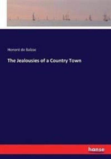 The Jealousies of a Country Town – Honoré de Balzac, kirjan kansikuva