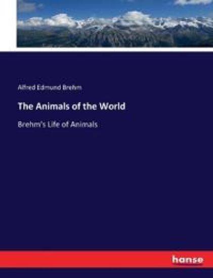 The Animals of the World