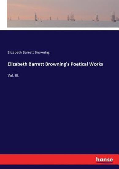 Elizabeth Barrett Browning's Poetical Works