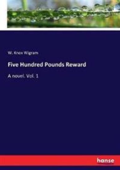 Five Hundred Pounds Reward