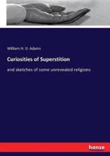 Curiosities of Superstition