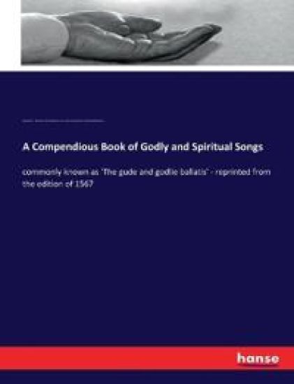 A Compendious Book of Godly and Spiritual Songs