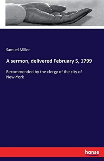 A sermon, delivered February 5, 1799