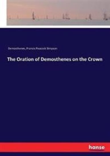 The Oration of Demosthenes on the Crown