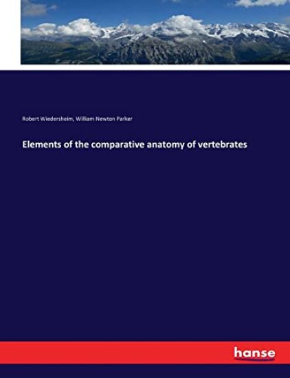 Elements of the comparative anatomy of vertebrates