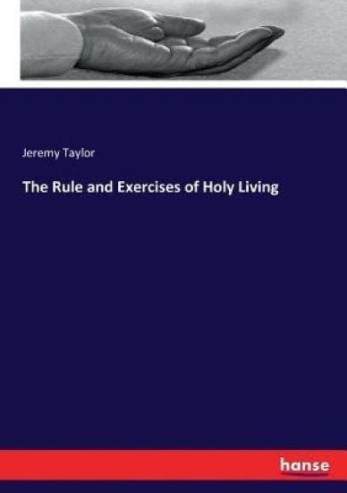 The Rule and Exercises of Holy Living – Jeremy Taylor, kirjan kansikuva
