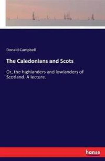 The Caledonians and Scots