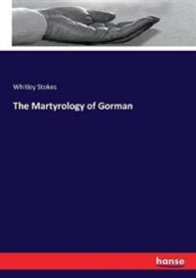 The Martyrology of Gorman – Whitley Stokes, kirjan kansikuva