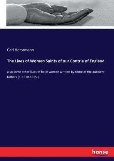The Lives of Women Saints of our Contrie of England